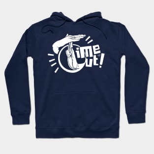 TIME OUT (white) by Tai's Tees Hoodie